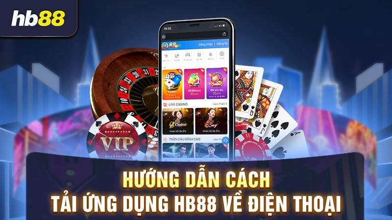 Hướng dẫn cách tải HB88 cho điện thoại