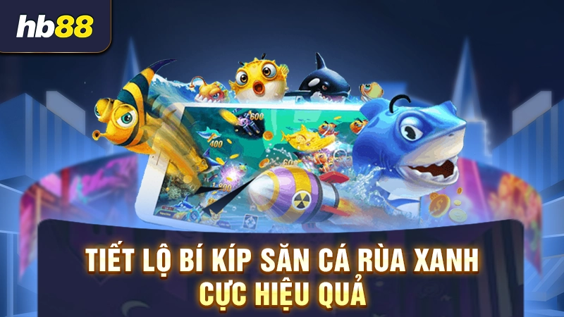 Tiết lộ bí kíp săn cá rùa xanh cực hiệu quả